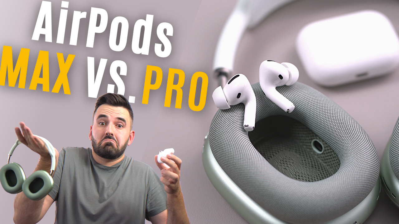 Person holding AirPods Max and AirPods Pro with text overlay 'AirPods Max vs. Pro,' illustrating a comparison between the two models.