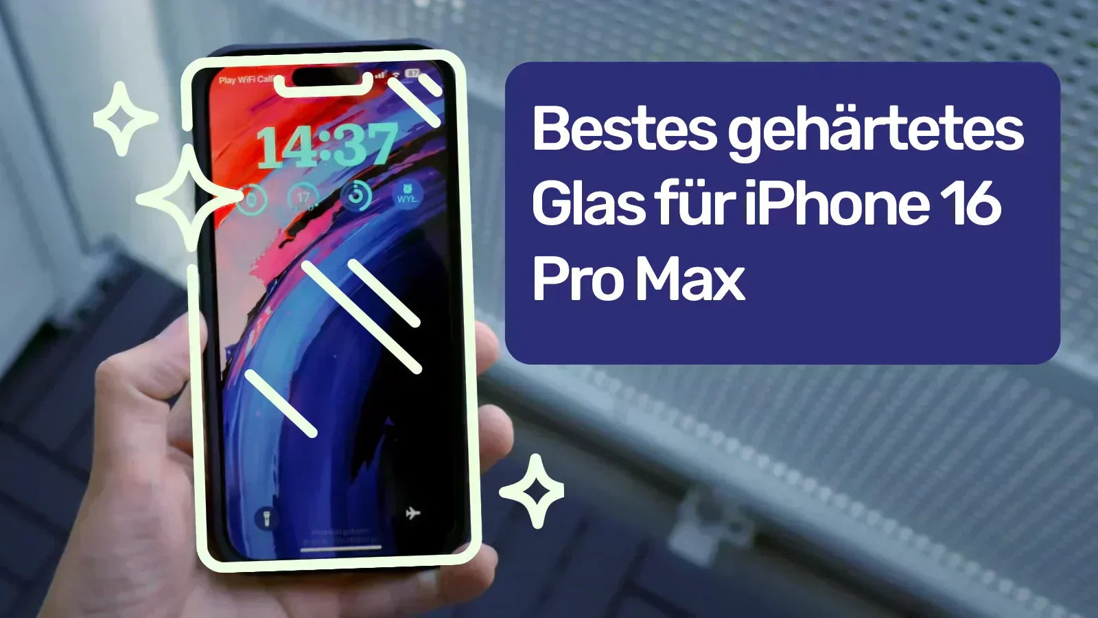 Das beste Panzerglas für das iPhone 16 Pro Max – wie schützt man das Display effektiv?