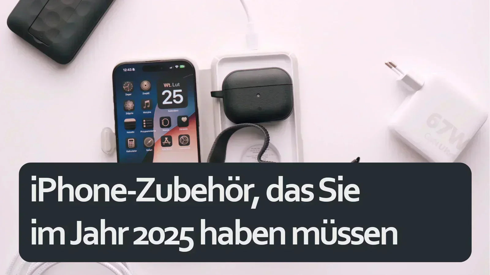 iPhone-Zubehör, das Sie 2025 haben müssen